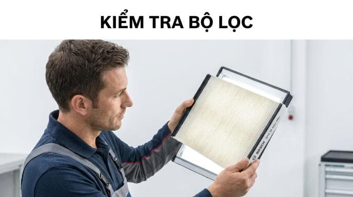 Kiểm tra bộ lọc định kỳ giúp phát hiện sớm bụi bám và duy trì hiệu suất làm việc