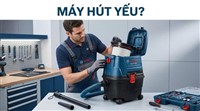 bosch-gas-15-bi-yeu-luc-hut-7-nguyen-nhan-va-cach-khac-phuc