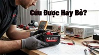 PIN DỤNG CỤ ĐIỆN ĐỂ LÂU KHÔNG NHẬN SẠC: CÓ THỂ HỒI SINH HAY PHẢI BỎ?