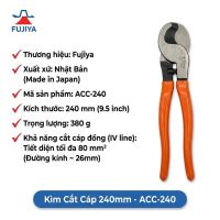 Kìm Cắt Cáp Fujiya ACC-240 Nhật Bản Chính Hãng