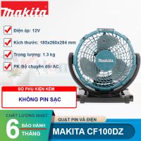 Quạt dùng pin và điện Makita CF100DZ 12V